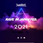 2021.7.25(SUN) レイヴ大戦 RAVE IN JAPAN FES 2021 in 大阪・心斎橋TRIANGLEにDJ SHRAPNELがVR出演