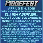 2021.4.5(Mon) 2DAYSのオンラインブレイクコアフェス #Pidgefest にDJ SHARPNEL出演