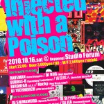 2010/10/16(土曜日) : DJ JEA on 90’s Rave Revival 「Injected with a Poison」@六本木Forum